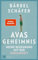 Avas Geheimnis: Meine Begegnung mit der Einsamkeit. Die berührende Geschichte einer ungewöhnlichen Freundschaft - Spiegel Bestseller