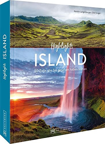 Island Bildband – Highlights Island: Die 50 Ziele, die Sie gesehen haben sollten