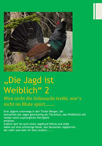 Die Jagd ist Weiblich 2: Eine Jägerin unterwegs in den Tiroler Bergen (Evelyn, die Kochtopfjägerin)
