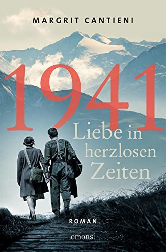 1941. Liebe in herzlosen Zeiten: Roman