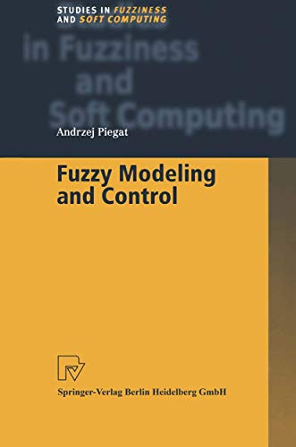 Fuzzy Modeling and Control (Studies in Fuzziness and Soft Computing, Band 69)