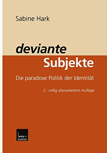 deviante Subjekte: Die paradoxe Politik der Identität (Kieler Beiträge zur Politik und Sozialwissenschaft, 14, Band 14)
