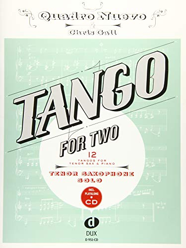 Tango For Two: 12 Tangos For Tenor Saxophone Solo incl. Playalong-CD