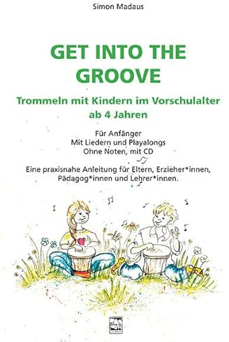 Get into the Groove: Trommeln mit Kindern im Vorschulalter ab 4 Jahren