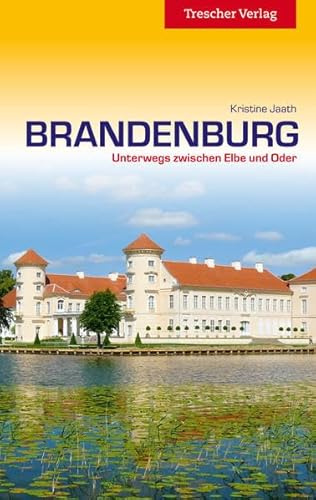 Brandenburg: Unterwegs zwischen Elbe und Oder