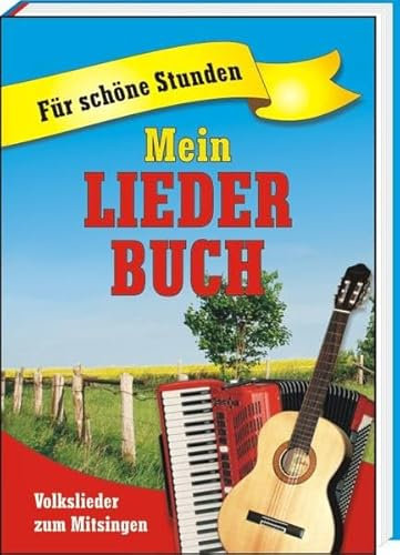 Mein Liederbuch: Volkslieder zum Mitsingen