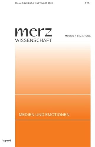 Medien und Emotionen: merzWissenschaft 2025