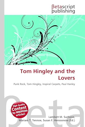 Tom Hingley and the Lovers: Punk Rock, Tom Hingley, Inspiral Carpets, Paul Hanley