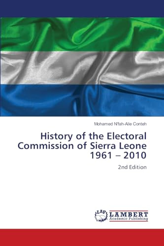 History of the Electoral Commission of Sierra Leone 1961 - 2010: 2nd Edition