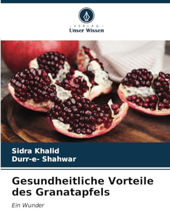 Gesundheitliche Vorteile des Granatapfels: Ein Wunder