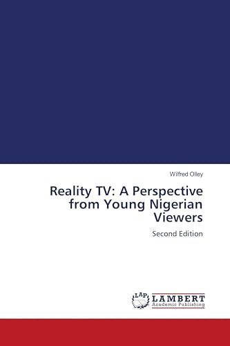Reality TV: A Perspective from Young Nigerian Viewers: Second Edition