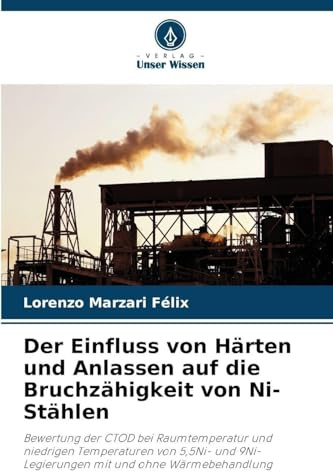 Der Einfluss von Härten und Anlassen auf die Bruchzähigkeit von Ni-Stählen: Bewertung der CTOD bei Raumtemperatur und niedrigen Temperaturen von 5,5Ni- und 9Ni-Legierungen mit und ohne Wärmebehandlung
