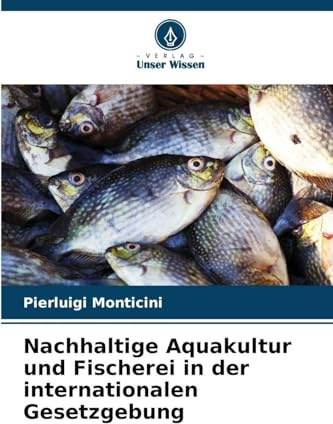Nachhaltige Aquakultur und Fischerei in der internationalen Gesetzgebung