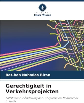 Gerechtigkeit in Verkehrsprojekten: Fallstudie zur Änderung der Fahrpreise im Nahverkehr in Haifa