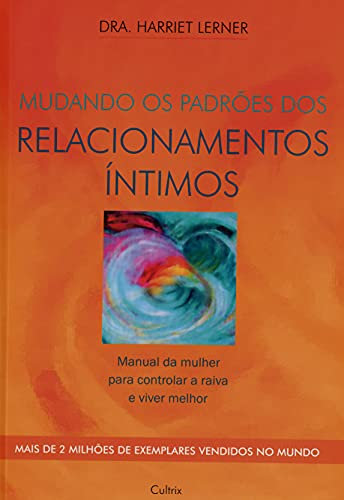 Mudando os Padrões dos Relacionamentos Íntimos (Em Portuguese do Brasil)