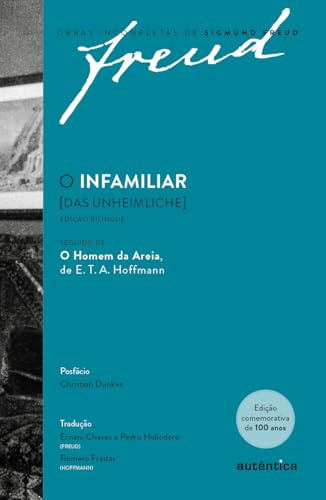 Freud - O infamiliar [Das Unheimliche] - Edição comemorativa bilíngue (1919-2019)