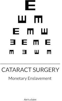 Cataract surgery: Monetary Enslavement