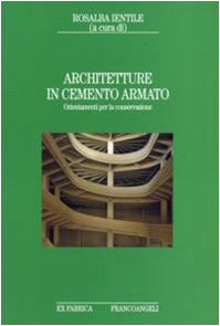 Architetture in cemento armato. Orientamenti per la conservazione