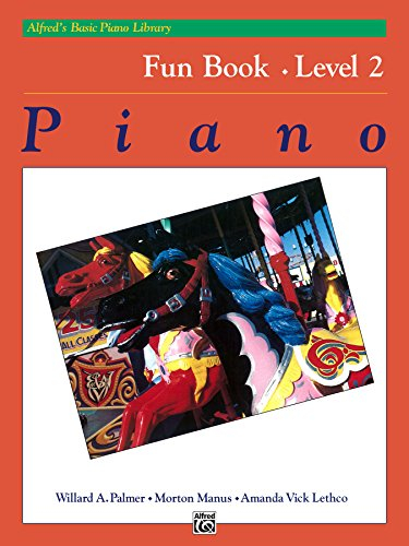 Alfred's Basic Piano Library - Fun Book 2: Learn How to Play Piano with This Esteemed Method (English Edition)