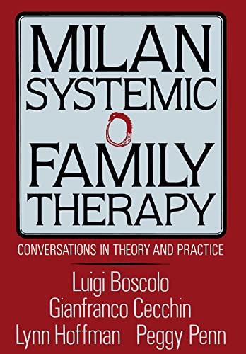 Milan Systemic Family Therapy: Conversations In Theory And Practice
