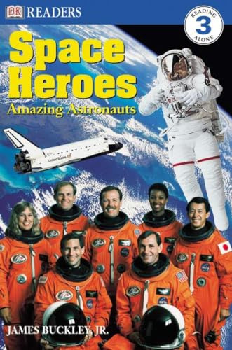 DK Readers L3: Space Heroes: Amazing Astronauts (Dk Readers: Level 3)