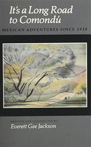It's a Long Road to Comondu: Mexican Adventures Since 1928 (Wardlaw Books)