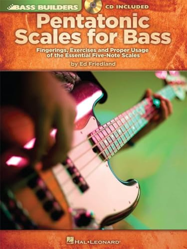 Pentatonic Scales for Bass. Includes Audio Online: Fingerings, Exercises and Proper Usage of the Essential Five-Note Scales (Bass Builders)