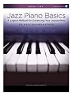 Jazz Piano Basics - Book 2: A Logical Method for Enhancing Your Jazzabilities