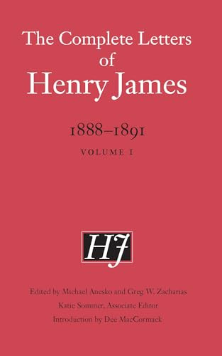 The Complete Letters of Henry James, 1888–1891: Volume 1