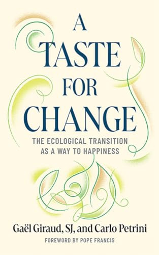 A Taste for Change: The Ecological Transition as a Way to Happiness