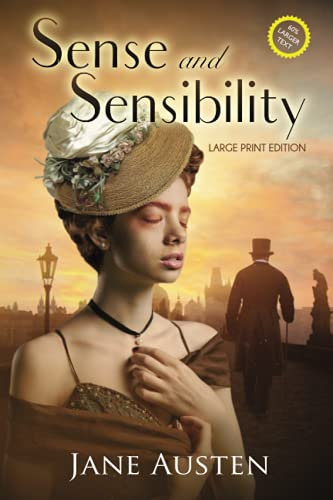 Sense and Sensibility (Annotated, Large Print): LARGE PRINT EDITION (Sastrugi Press Classics Large Print)
