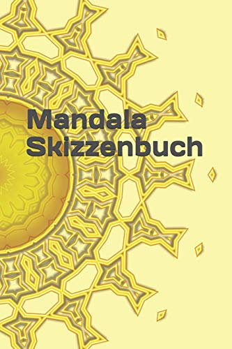 Mandala Skizzenbuch: Mandala Esoterik Kaleidoskop Muster Zeichnung Formen Hintergründe Skizze Entwurf System Chakra Mantra Feng Shui
