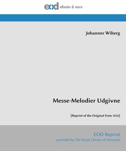 Messe-Melodier Udgivne: [Reprint of the Original from 1832]