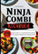 Ninja Combi Kochbuch- 200 Rezepte: Ninja Combi 12-in-1 Multikocher Kochbuch- Der grandiose Alleskönner. Deftig und süß.