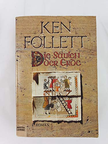Die Säulen der Erde: Roman (Kingsbridge-Roman, Band 1)
