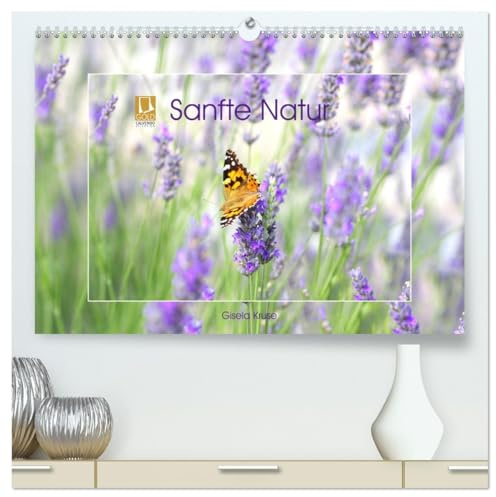 Sanfte Natur (hochwertiger Premium Wandkalender 2026 DIN A2 quer), Kunstdruck in Hochglanz: Die Seele baumeln lassen inmitten von Flora und Fauna (CALVENDO Natur)