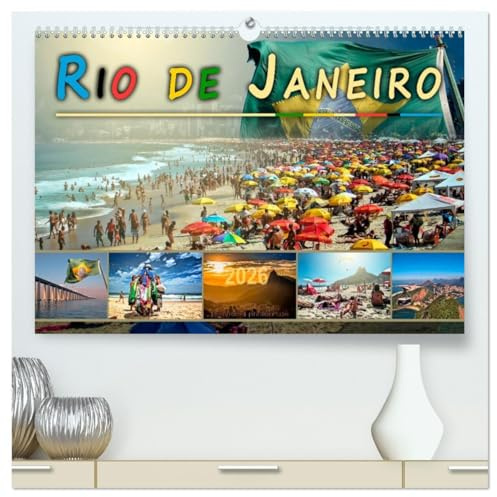 Rio de Janeiro, Stadt des Sonnenscheins (hochwertiger Premium Wandkalender 2026 DIN A2 quer), Kunstdruck in Hochglanz: Eine Reise in die Stadt der vielen Gesichter, Rio de Janeiro. (CALVENDO Orte)