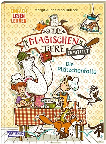 Die Schule der magischen Tiere ermittelt 6: Die Plätzchenfalle: Einfach Lesen Lernen | Detektivgeschichte für Erstleser*innen ab 6 Jahre mit Eisbär Murphy - 2. Lesestufe (6)