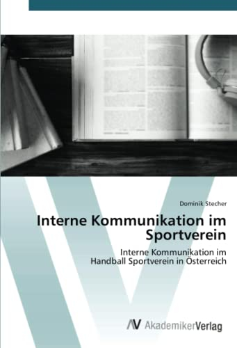 Interne Kommunikation im Sportverein: Interne Kommunikation im Handball Sportverein in Österreich