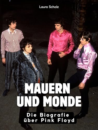 Mauern und Monde: Die Biografie über Pink Floyd. Hochwertige Hardcoverausgabe