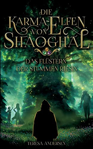 Die Karma-Elfen von Shaoghal: Das Flüstern der stummen Riesin