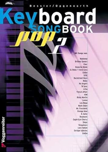 Keyboard Songbook Pop: 40 Top-Hits der Pop- und Rock-Charts, bearbeitet für Keyboard!: Mit Songs v. Emilia, Ricky Martin, Echt, Mark Owen, Lara Owen, Loona, Sasha, Moby, French Affair u. v. a.