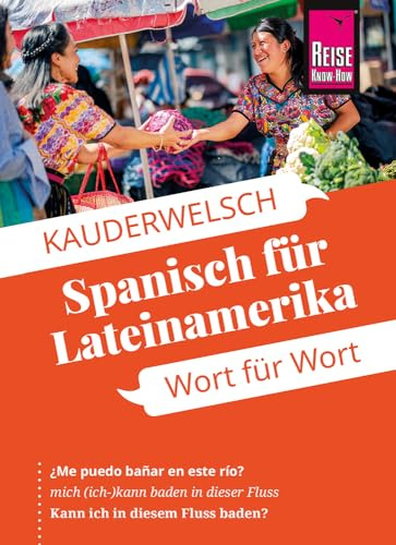 Reise Know-How Sprachführer Spanisch für Lateinamerika - Wort für Wort: Kauderwelsch-Sprachführer von Reise Know-How