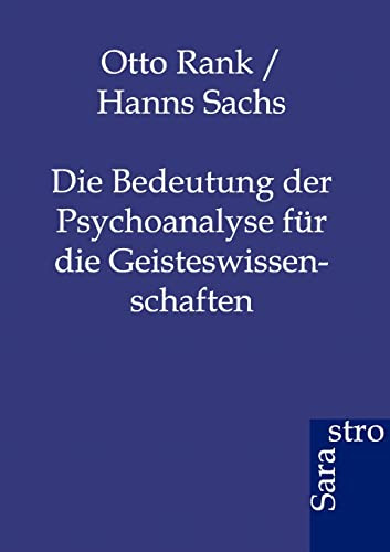 Die Bedeutung der Psychoanalyse für die Geisteswissenschaften