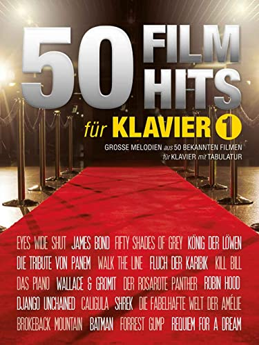 50 Filmhits für Klavier 1 | Beliebte Filmthemen für Klavier | 50 Songs aus Klassikern und aktuellen Filmen | Mit Akkordsymbolen und Texten für Klavierschüler