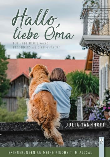 Hallo, liebe Oma: Ich habe heute ganz besonders an dich gedacht
