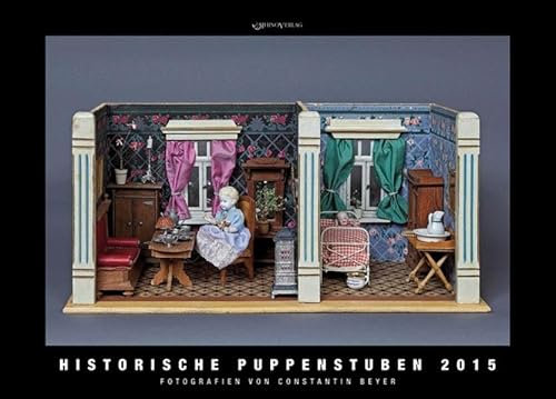Kalender Historische Puppenstuben 2015: 6. Jahrgang
