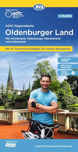 BVA ADFC Regionalkarte Oldenburger Land, mit Knotenpunkten 1:75.000: mit Tagestourenvorschlägen, reiß- und wetterfest, E-Bike-geeignet, GPS-Tracks ... Oldenburger Münsterland und Unterweser