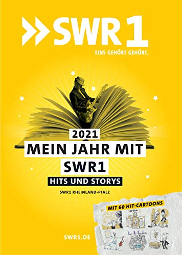 Mein Jahr 2021 mit SWR1 Hits & Storys: Kurios, unglaublich, unbekannt. Die Geschichten hinter den größten Hits der Popmusik. Inkl. Jahreskalender und Ferienterminen