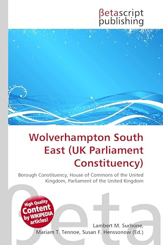Wolverhampton South East (UK Parliament Constituency): Borough Constituency, House of Commons of the United Kingdom, Parliament of the United Kingdom